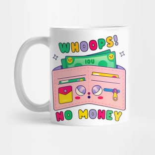 Whoops! No Money Mug